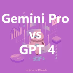 Gemini Pro vs GPT 4: Unveiling the Ultimate Writing Showdown